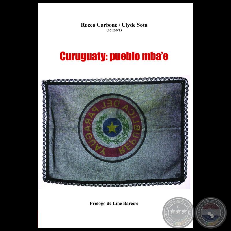 CURUGUATY: PUEBLO MBAʼE, 2014 - Textos de QUINTÍN RIQUELME